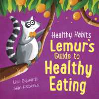 Healthy Habits: Lemur's Guide to Healthy Eating (Healthy Habits)