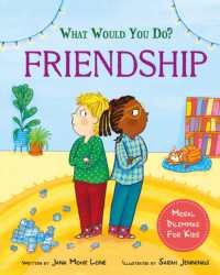What would you do?: Friendship : Moral dilemmas for kids (What would you do?)