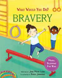 What would you do?: Bravery : Moral dilemmas for kids (What would you do?)