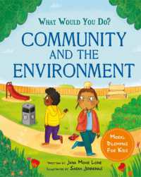 What would you do?: Community and the Environment : Moral dilemmas for kids (What would you do?)