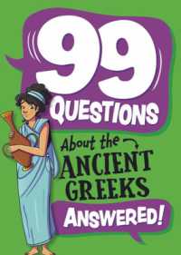99 Questions About: The Ancient Greeks (99 Questions about)