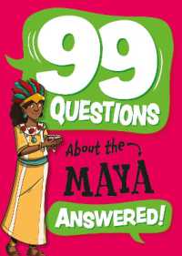 99 Questions About: The Maya (99 Questions about)
