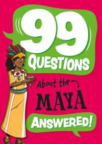 99 Questions About: The Maya (99 Questions about)