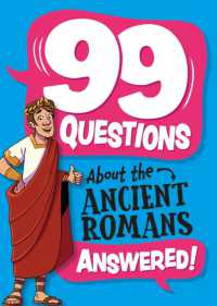 99 Questions About: The Romans (99 Questions about)