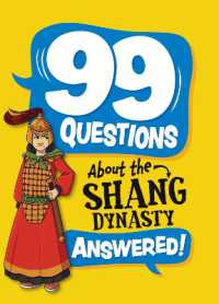 99 Questions About: The Shang Dynasty (99 Questions about)