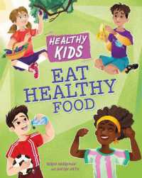 Healthy Kids: Eat Healthy Food (Healthy Kids)