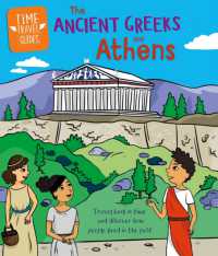 Time Travel Guides: Ancient Greeks and Athens (Time Travel Guides)