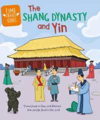 Time Travel Guides: the Shang Dynasty and Yin (Time Travel Guides)