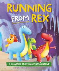 A Dinosaur Story: Running from Rex : A Dinosaur Story about Being Brave (A Dinosaur Story)