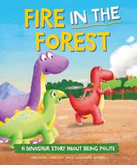A Dinosaur Story: Fire in the Forest : A Dinosaur Story about Being Polite (A Dinosaur Story)