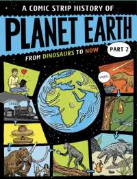 A Comic Strip History of Planet Earth: Part 2 from Dinosaurs to Now (A Comic Strip History of Planet Earth)