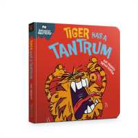 Behaviour Matters: Tiger Has a Tantrum - a book about feeling angry (Behaviour Matters) （Board Book）