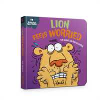 Behaviour Matters: Lion Feels Worried (Behaviour Matters) （Board Book）