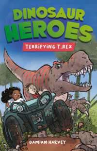 Dinosaur Heroes: Terrifying T.Rex (Dinosaur Heroes)
