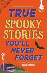 True Stories You'll Never Forget: True Spooky Stories (True Stories You'll Never Forget)