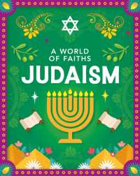 A World of Faiths: Judaism (A World of Faiths)