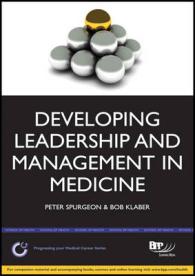 Medical Leadership : A Practical Guide for Trainers and Tutors (Progressing Your Medical Career)