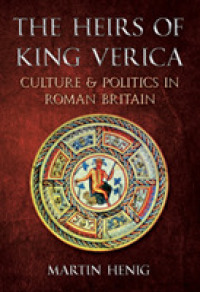 The Heirs of King Verica : Culture & Politics in Roman Britain