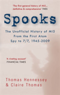 Spooks the Unofficial History of MI5 from the First Atom Spy to 7/7 1945-2009 （4TH）