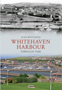 Whitehaven Harbour through Time (Through Time)
