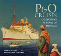 P&O Cruises : Celebrating 175 Years of Heritage