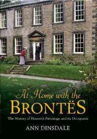 At Home with the Brontes : The History of Haworth Parsonage & Its Occupants