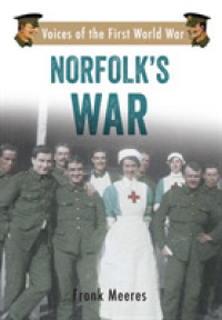 Norfolk's War : Voices of the First World War (Voices of the First World War)