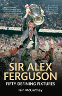 Sir Alex Ferguson Fifty Defining Fixtures (Fifty Defining Fixtures)