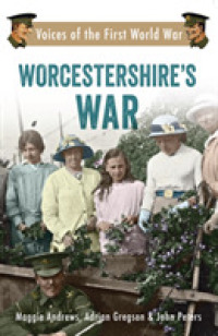 Worcestershire's War : Voices of the First World War (Voices of the First World War)