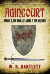 Agincourt : Henry V, the Man at Arms & the Archer