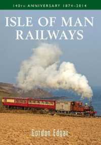 Isle of Man Railways : 140th Anniversary 1874-2014