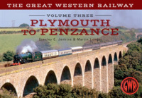 The Great Western Railway Volume Three Plymouth to Penzance (The Great Western Railway ...)