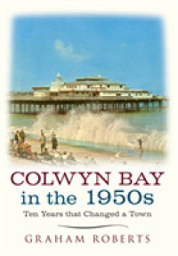 Colwyn Bay in the 1950s : Ten Years That Changed a Town (Ten Years that Changed a Town)