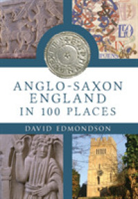 Anglo-Saxon England in 100 Places