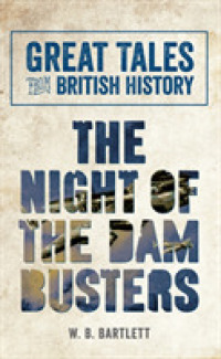 Great Tales from British History: the Night of the Dam Busters (Great Tales from British History)