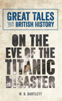 Great Tales from British History: on the Eve of the Titanic Disaster (Great Tales from British History)