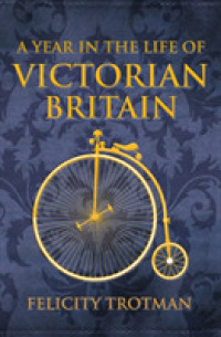 A Year in the Life of Victorian Britain (A Year in the Life of ...)