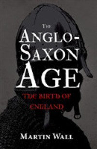 The Anglo-Saxon Age : The Birth of England
