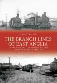 The Branch Lines of East Anglia: Bury, Colne Valley, Saffron Walden and Stour Valley Branches (The Branch Lines of ...)