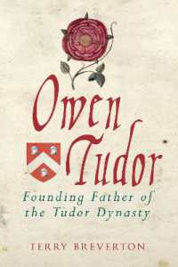 Owen Tudor : Founding Father of the Tudor Dynasty