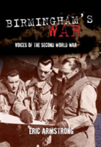 Birmingham's War : Voices of the Second World War (Voices of the Second World War)
