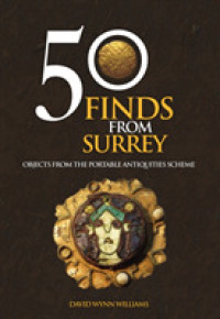 50 Finds from Surrey : Objects from the Portable Antiquities Scheme (50 Finds) （UK）