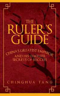 The Ruler's Guide : China's Greatest Emperor and His Timeless Secrets of Success