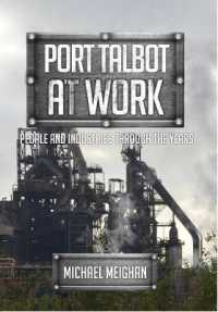 Port Talbot at Work : People and Industries through the Years (At Work)