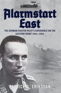 Alarmstart East : The German Fighter Pilot's Experience on the Eastern Front 1941-1945