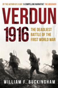 Verdun 1916 : The Deadliest Battle of the First World War