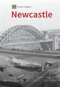 Historic England: Newcastle : Unique Images from the Archives of Historic England (Historic England)