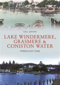 Lake Windermere, Grasmere & Coniston Water through Time (Through Time)