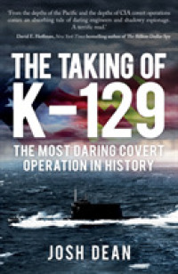 Taking of K-129 : The Most Daring Covert Operation in History -- Paperback / softback