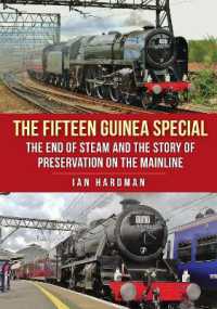 The Fifteen Guinea Special : The End of Steam and the Story of Preservation on the Mainline